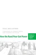 How The Rural Poor Got Power di Paul Wellstone edito da University of Minnesota Press