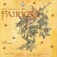 How to Draw and Paint Fairies: From Finding Inspiration to Capturing Diaphanous Detail, a Step-By-Step Guide to Fairy Art di Linda Ravenscroft edito da Watson-Guptill Publications
