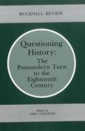 Questioning History di Greg Clingham edito da Associated University Presses