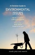 Christian Guide to Environmental Issues, A di Martin J Hodson, Margot R Hodson edito da BRF