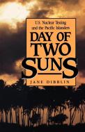Day of Two Suns di Jane Dibblin edito da New Amsterdam Books