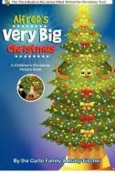 Alfred's Very Big Christmas di The Curto Family, Rusty Fischer edito da LIGHTNING SOURCE INC
