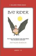 Bat Rider di Anthony Barton edito da Bulmer Press