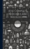 The Complete Religious and Theological di Thomas Paine edito da LEGARE STREET PR