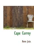 Cape Currey di Rn Juta, R N Juta edito da Bibliolife
