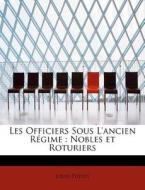 Les Officiers Sous L'ancien Regime di Louis Tuetey edito da Bibliolife