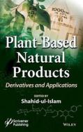 Plant-Based Natural Products di Ul-Islam edito da John Wiley & Sons