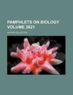 Pamphlets on Biology Volume 2621; Kofoid Collection di Books Group edito da Rarebooksclub.com