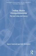 Indian Movie Entrepreneurship di Rajeev Kamineni, Ruth Rentschler edito da Taylor & Francis Ltd