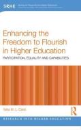 Enhancing the Freedom to Flourish in Higher Education di Talita M. L. Calitz edito da Taylor & Francis Ltd