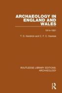 Archaeology In England And Wales 1914 - 1931 di T. D. Kendrick, C. F. C. Hawkes edito da Taylor & Francis Ltd