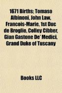 1671 Births; Tomaso Albinoni, John Law, di Books Llc edito da Books LLC, Wiki Series