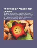 Province Of Pesaro And Urbino: Globe Of di Books Llc edito da Books LLC, Wiki Series