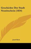 Geschichte Der Stadt Neutitschein (1834) di Josef Beck edito da Kessinger Publishing