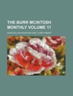 The Burr McIntosh Monthly Volume 11 di Burr William McIntosh edito da Rarebooksclub.com