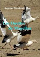 Les Ouettes De Magellan di Raymond MATABOSCH edito da Lulu.com