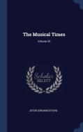 The Musical Times; Volume 35 di JSTO ORGANIZATION edito da Lightning Source Uk Ltd
