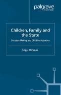 Children,Family and the State di N. Thomas edito da Palgrave Macmillan