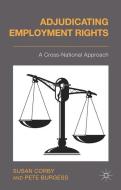 Adjudicating Employment Rights di P. Burgess, S. Corby edito da Palgrave Macmillan UK