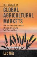 The Handbook of Global Agricultural Markets di L. Nijs edito da Palgrave Macmillan UK