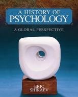 A History of Psychology di Eric Shiraev edito da SAGE Publications, Inc