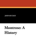 Montrose di John Buchan edito da Wildside Press