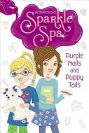 Purple Nails and Puppy Tails di Jill Santopolo edito da ALADDIN