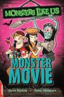 EDGE: Monsters Like Us: Monster Movie di Steve Barlow, Steve Skidmore edito da Hachette Children's Group