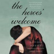 The Heroes Welcome di Louisa Young edito da Audiogo