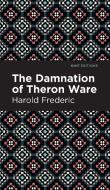 Damnation of Theron Ware di Harold Frederic edito da MINT ED