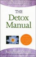 Detox Manual di Suzannah Olivier edito da Woodland Publishing Inc.