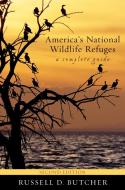 America's National Wildlife Refuges di Russell D. Butcher edito da Taylor Trade Publishing