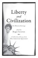 Liberty and Civilization edito da Encounter Books,USA