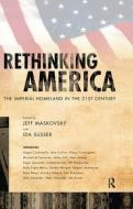 Rethinking America di Jeff Maskovsky, Ida Susser edito da Taylor & Francis Ltd