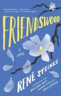 Friendswood di Rene Steinke edito da RIVERHEAD