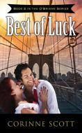 Best of Luck di Corinne Scott edito da Coffeetown Press