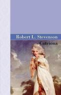Catriona di Robert Louis Stevenson edito da ARCHEION PR LLC