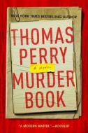 Murder Book di Thomas Perry edito da MYSTERIOUS PR