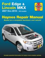 Ford Edge & Lincoln Mkx Haynes Repair Manual: 2007 Thru 2019 All Models - Based on a Complete Teardown and Rebuild di Editors Of Haynes Manuals edito da HAYNES MANUALS