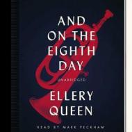 And on the Eighth Day di Ellery Queen edito da Audiogo