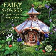 Fairy Houses 2019 Mini Calendar: By Sally J. Smith di Sally J. Smith edito da Amber Lotus Publishing