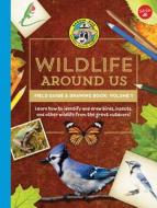 Ranger Rick's Wildlife Around Us Field Guide & Drawing Book di Walter Foster Jr Creative Team edito da Walter Foster Jr