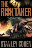 The Risk Taker di Stanley Cohen edito da Stanley Cohen
