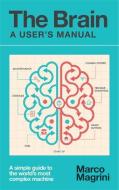The Brain: A User's Manual di Marco Magrini edito da Short Books Ltd