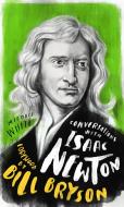 Conversations with Isaac Newton: A Fictional Dialogue Based on Biographical Facts di Michael White edito da WATKINS PUB LTD