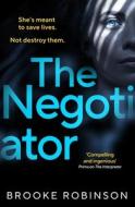 The Negotiator di Brooke Robinson edito da Random House UK Ltd