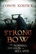 Strongbow di Conor Kostick edito da O'Brien Press Ltd