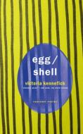 Egg/Shell di Victoria Kennefick edito da Carcanet Press Ltd
