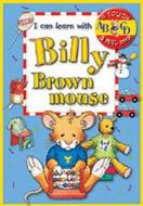 I Can Learn with Billy Brown Mouse di Anna Casalis edito da Award Publications Ltd