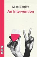 An Intervention di Mike Bartlett edito da Nick Hern Books